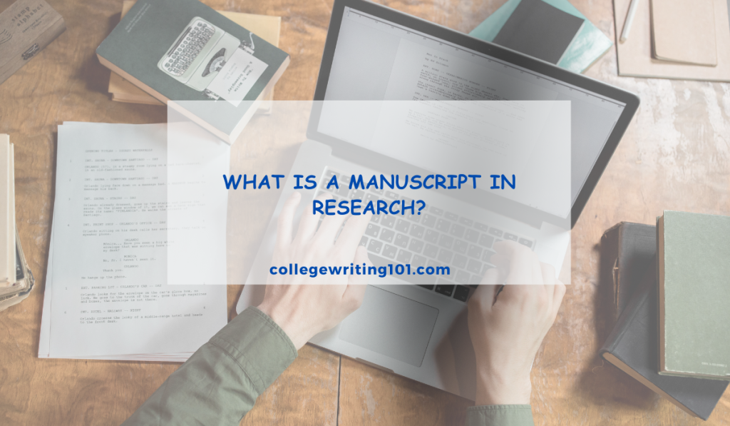 What is a Manuscript in Research?