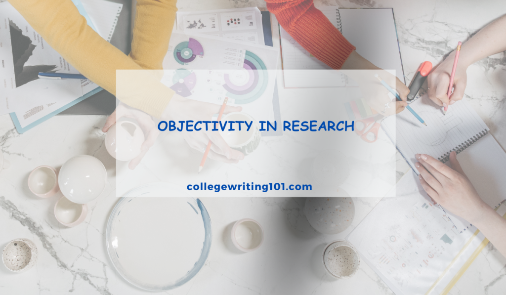 What Is Objectivity in Research? Definition, Importance, and Examples